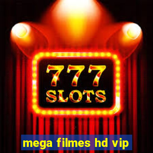 mega filmes hd vip